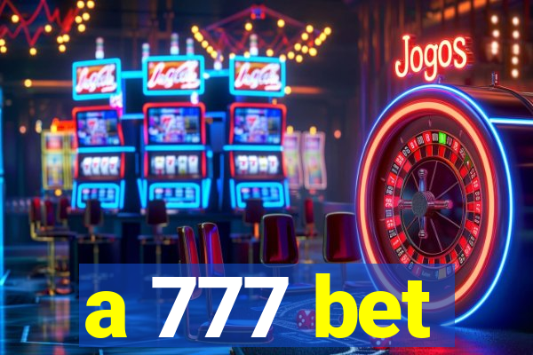 a 777 bet